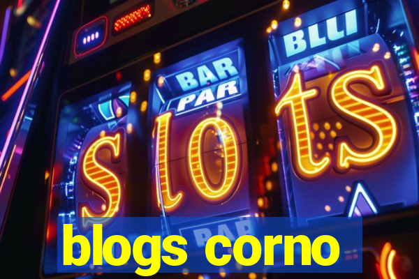 blogs corno